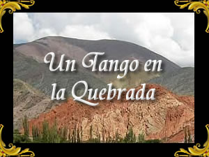 Un tango en la Quebrada